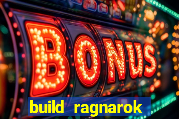 build ragnarok history reborn rag